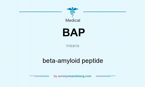 What does BAP mean? It stands for beta-amyloid peptide