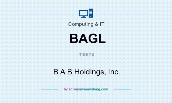 What does BAGL mean? It stands for B A B Holdings, Inc.