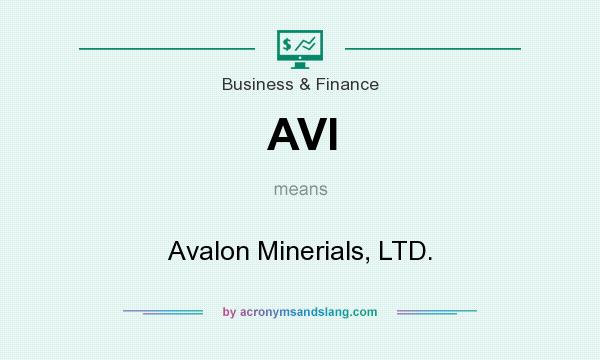 What does AVI mean? It stands for Avalon Minerials, LTD.