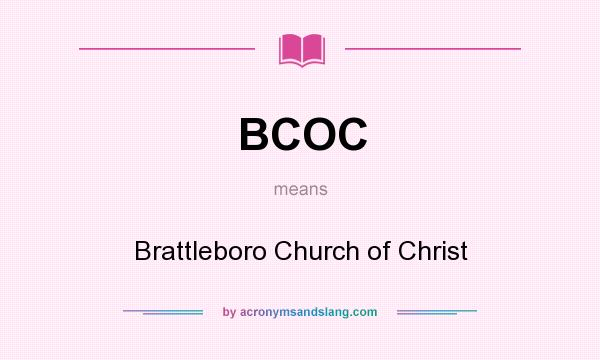 What does BCOC mean? It stands for Brattleboro Church of Christ