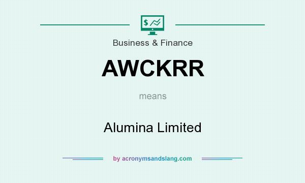 What does AWCKRR mean? It stands for Alumina Limited