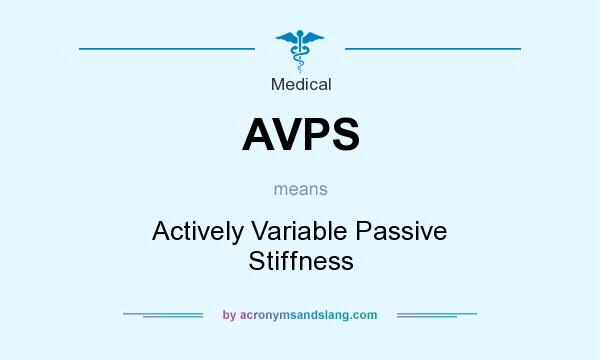 What does AVPS mean? It stands for Actively Variable Passive Stiffness
