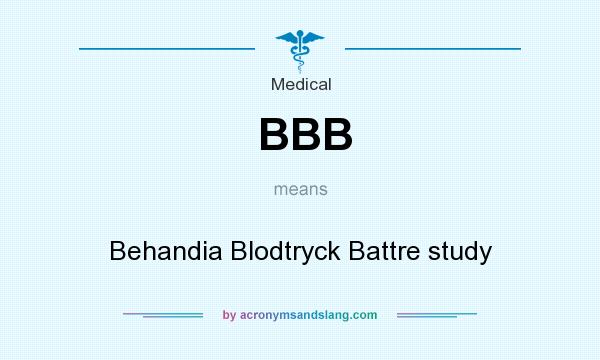 What does BBB mean? It stands for Behandia Blodtryck Battre study