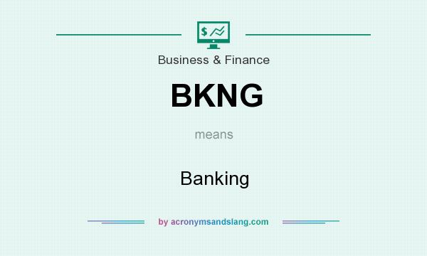 What does BKNG mean? It stands for Banking