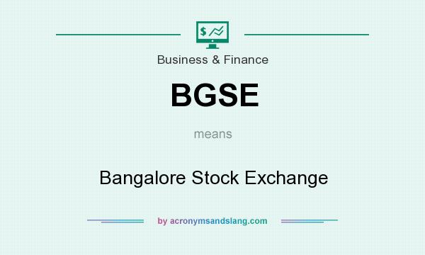 What does BGSE mean? It stands for Bangalore Stock Exchange