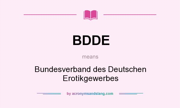 What does BDDE mean? It stands for Bundesverband des Deutschen Erotikgewerbes