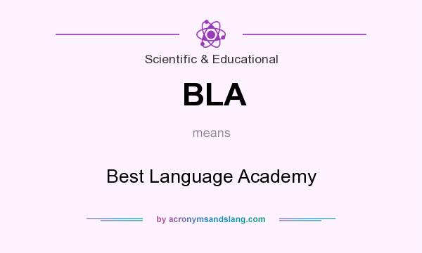 What does BLA mean? It stands for Best Language Academy