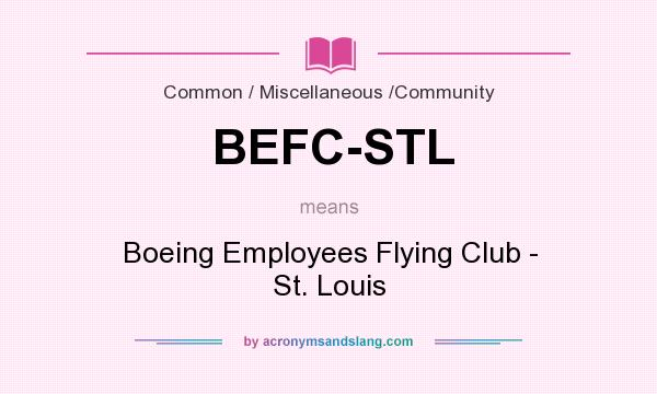 What does BEFC-STL mean? It stands for Boeing Employees Flying Club - St. Louis