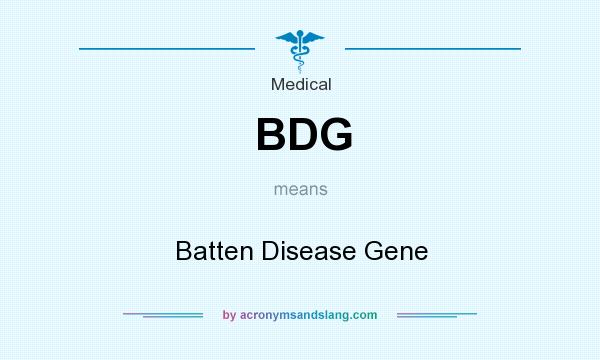 What does BDG mean? It stands for Batten Disease Gene