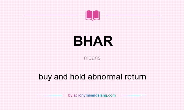 What does BHAR mean? It stands for buy and hold abnormal return