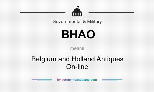 What does BHAO mean? It stands for Belgium and Holland Antiques On-line