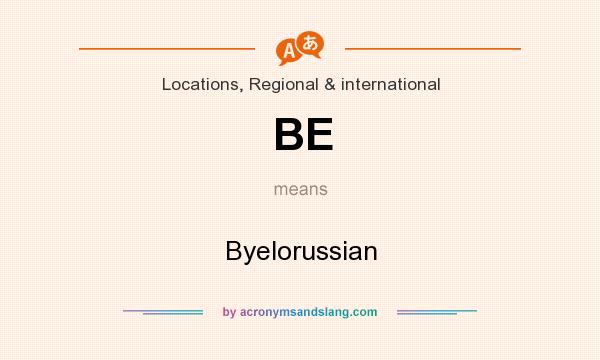 What does BE mean? It stands for Byelorussian