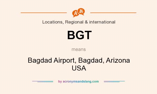 What does BGT mean? It stands for Bagdad Airport, Bagdad, Arizona USA