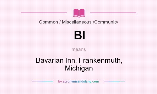 What does BI mean? It stands for Bavarian Inn, Frankenmuth, Michigan