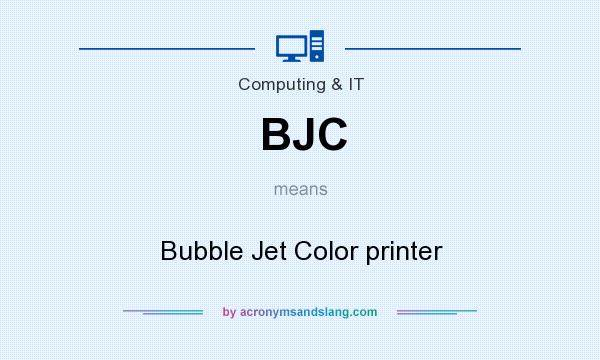 What does BJC mean? It stands for Bubble Jet Color printer