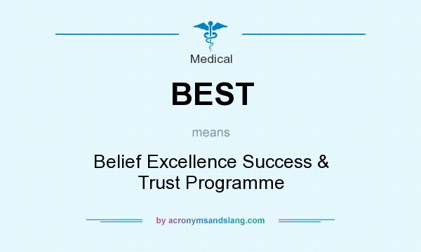 What does BEST mean? It stands for Belief Excellence Success & Trust Programme