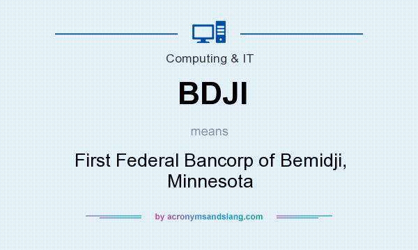 What does BDJI mean? It stands for First Federal Bancorp of Bemidji, Minnesota
