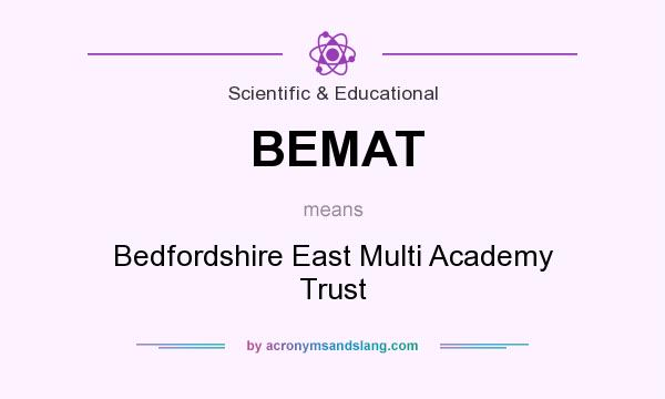 What does BEMAT mean? It stands for Bedfordshire East Multi Academy Trust