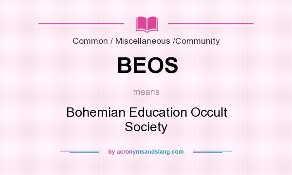 What does BEOS mean? It stands for Bohemian Education Occult Society