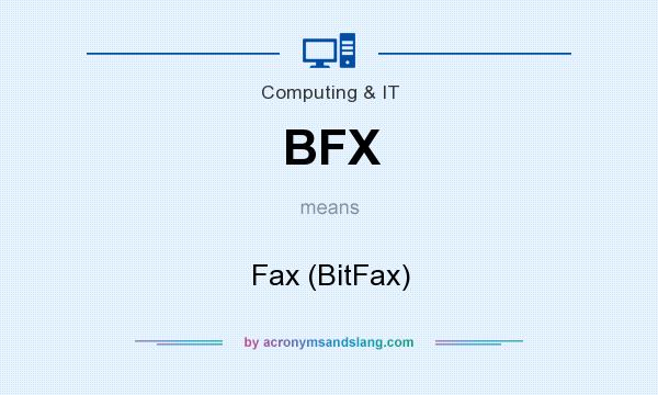 What does BFX mean? It stands for Fax (BitFax)