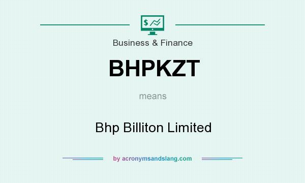 What does BHPKZT mean? It stands for Bhp Billiton Limited