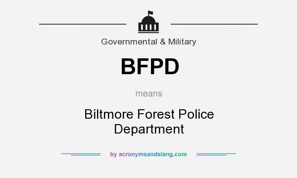 What does BFPD mean? It stands for Biltmore Forest Police Department