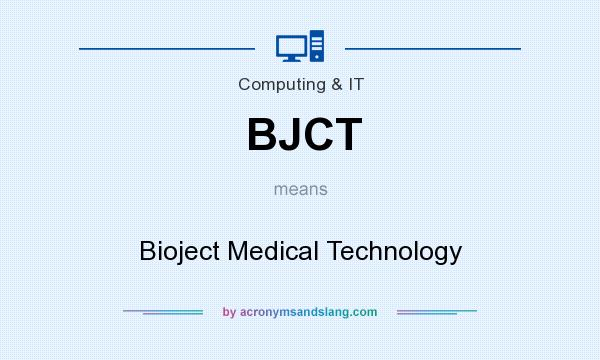 What does BJCT mean? It stands for Bioject Medical Technology
