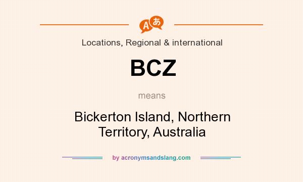 What does BCZ mean? It stands for Bickerton Island, Northern Territory, Australia