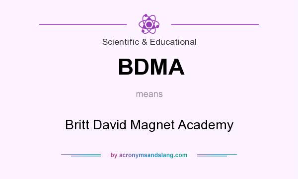 What does BDMA mean? It stands for Britt David Magnet Academy