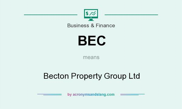 What does BEC mean? It stands for Becton Property Group Ltd