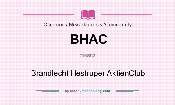 What does BHAC mean? It stands for Brandlecht Hestruper AktienClub