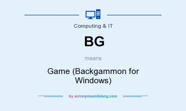 What does BG mean? It stands for Game (Backgammon for Windows)