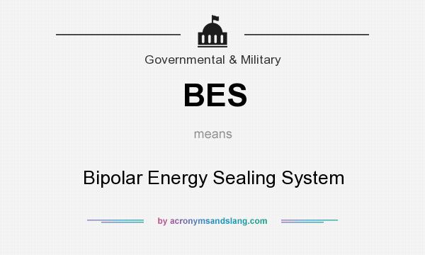 What does BES mean? It stands for Bipolar Energy Sealing System