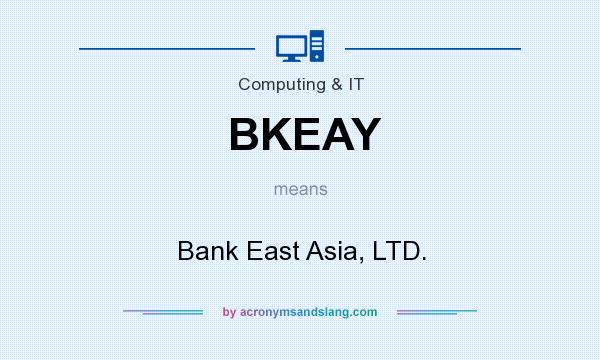 What does BKEAY mean? It stands for Bank East Asia, LTD.