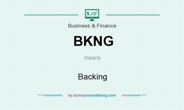 What does BKNG mean? It stands for Backing