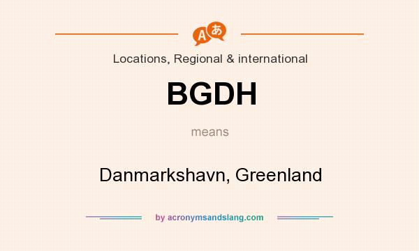 What does BGDH mean? It stands for Danmarkshavn, Greenland