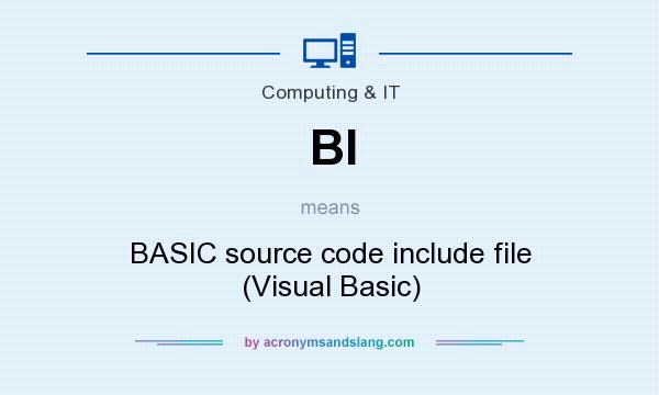 What does BI mean? It stands for BASIC source code include file (Visual Basic)