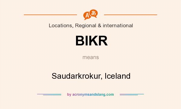 What does BIKR mean? It stands for Saudarkrokur, Iceland