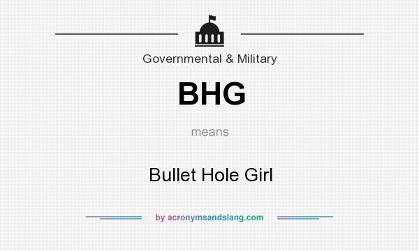 What does BHG mean? It stands for Bullet Hole Girl