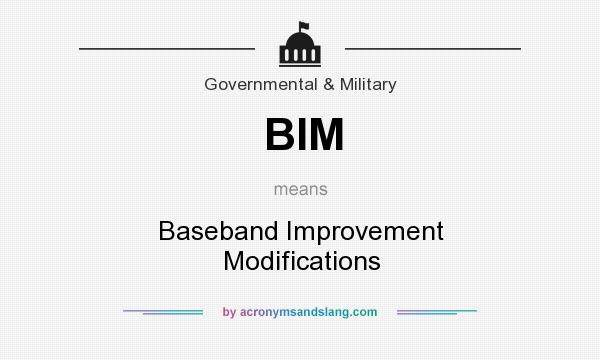 What does BIM mean? It stands for Baseband Improvement Modifications