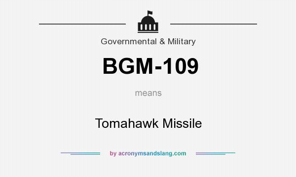 What does BGM-109 mean? It stands for Tomahawk Missile