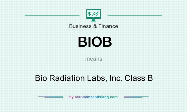 What does BIOB mean? It stands for Bio Radiation Labs, Inc. Class B