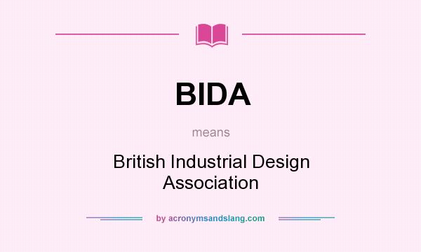 What does BIDA mean? It stands for British Industrial Design Association