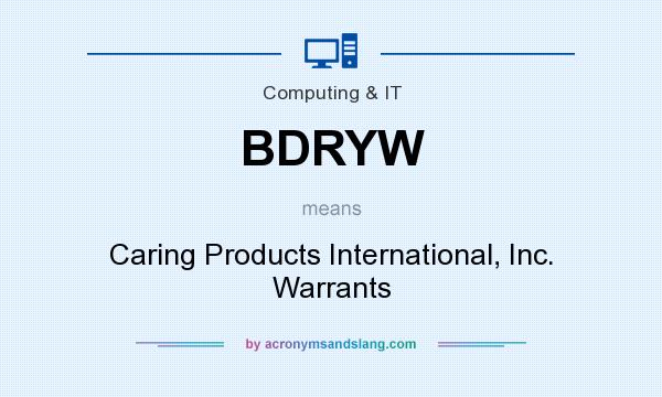 What does BDRYW mean? It stands for Caring Products International, Inc. Warrants
