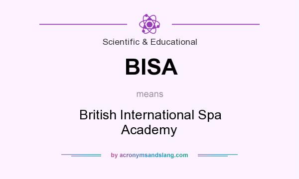 What does BISA mean? It stands for British International Spa Academy