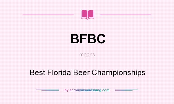 What does BFBC mean? It stands for Best Florida Beer Championships