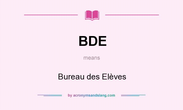 What does BDE mean? It stands for Bureau des Elèves
