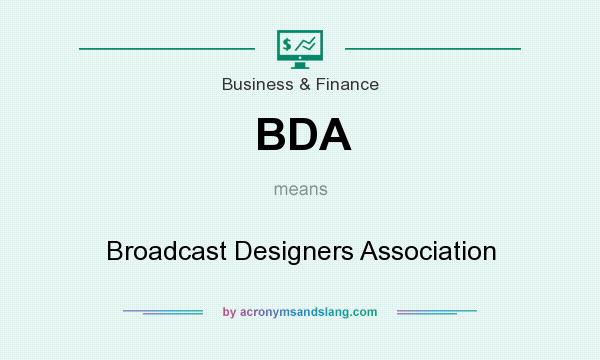 What does BDA mean? It stands for Broadcast Designers Association
