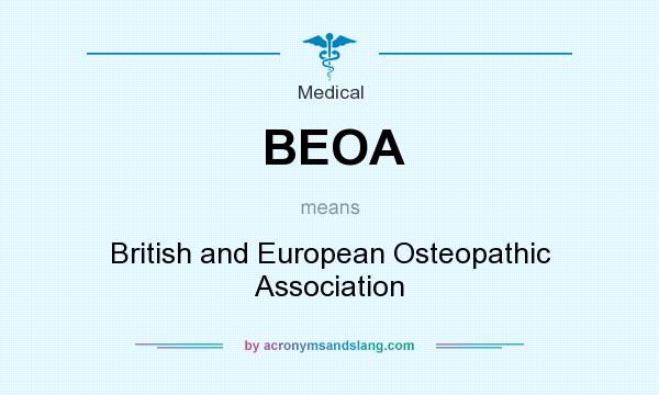 What does BEOA mean? It stands for British and European Osteopathic Association