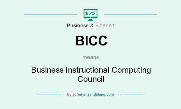 What does BICC mean? It stands for Business Instructional Computing Council